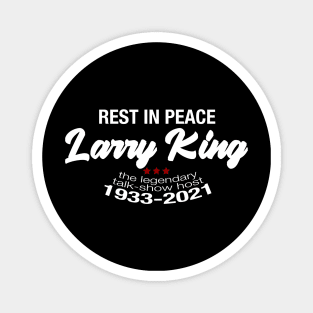 Larry King, rest in peace 1933-2021 Magnet